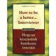 Margaret Dale: Hogyan készítsünk hatékony interjút - How to be a better... Interviewer