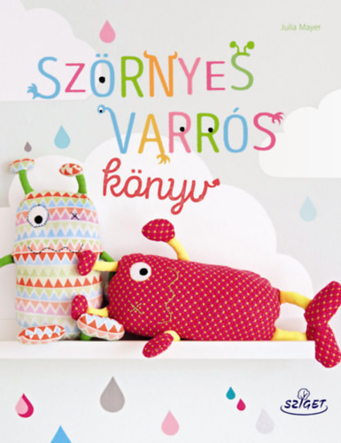 Julia Mayer: Szörnyes varrós könyv