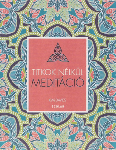 Kim Davies: Titkok nélkül (Meditáció)