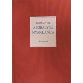 Szerb Antal: A királyné nyaklánca