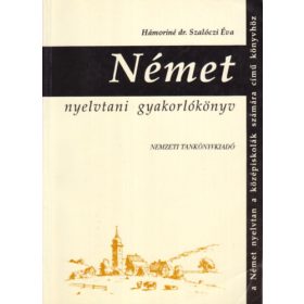   Hámoriné dr. Szalóczi Éva: Német nyelvtani gyakorlókönyv a "Német nyelvtan a középiskolák számára" című könyvhöz