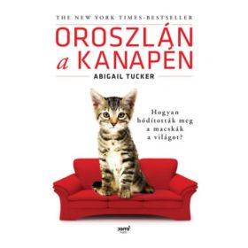 Tucker, Abigail: Oroszlán a kanapén