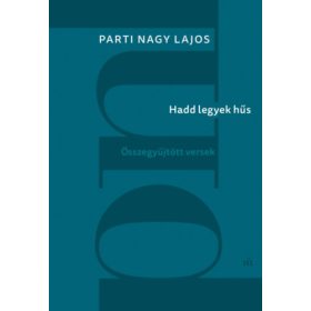 Parti Nagy Lajos: Hadd legyek hűs