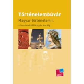 Lévai Júlia: Történelembúvár Magyar történelem I.