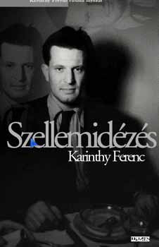 Karinthy Ferenc: Szellemidézés