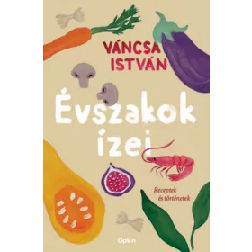 Váncsa István: Évszakok ízei