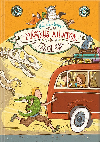 Margit Auer: Mágikus állatok iskolája 4. - Hű, de durva!