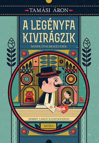 Tamási Áron: A legényfa kivirágzik