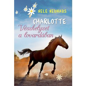 Nele Neuhaus: Charlotte 2. - Vészhelyzet a lovardában