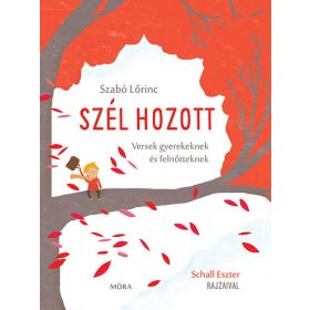 Szabó Lőrinc: Szél hozott