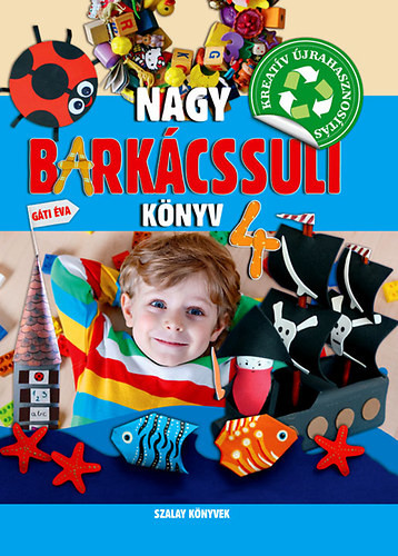 Gáti Éva: Nagy barkácssuli könyv 4.
