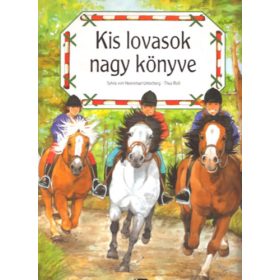   Sylvia von Heereman-Unterberg; Thea Roß: Kis lovasok nagy könyve