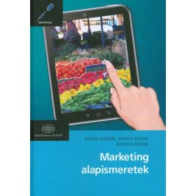   Bauer András, Berács József, Kenesei Zsófia: Marketing alapismeretek