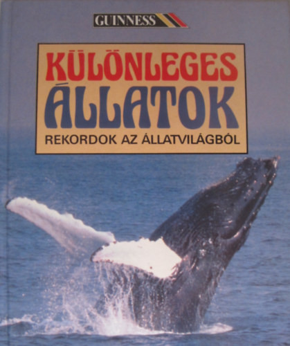 Különleges állatok - Rekordok az állatvilágból (Guinness)
