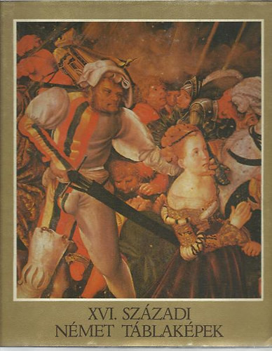 Végh János: XVI. századi német táblaképek