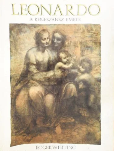 Roger Whiting: Leonardo, a reneszánsz ember