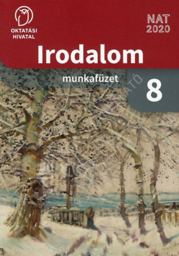 Radóczné Bálint Ildikó: Irodalom 8. Munkafüzet
