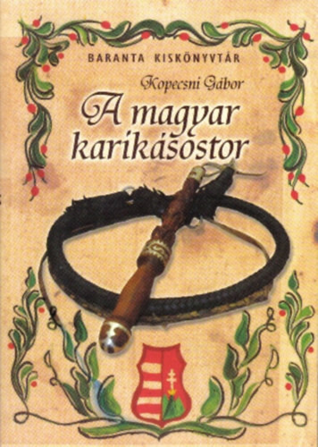 Kopecsni Gábor: A Magyar Karikásostor