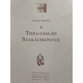 Patay László: A Tisza-család szakácskönyve