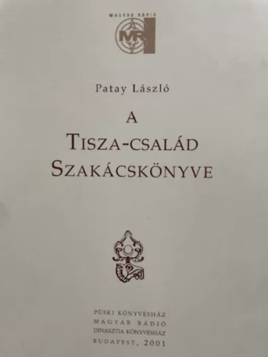 Patay László: A Tisza-család szakácskönyve