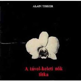 Alain Tissier: A távol-keleti nők titka