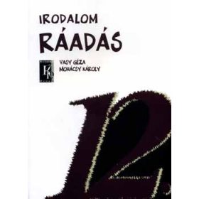   Mohácsy Károly; Vasy Géza: Ráadás (az Irodalom 12. c. tankönyvhöz)