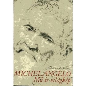 Charles de Tolnay: Michelangelo Mű és világkép
