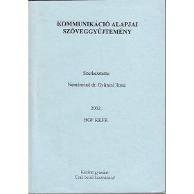   Neményiné Gyimesi Ilona (szerk.): Kommunikáció alapjai szöveggyűjtemény: Kommunikáció a tárgyalásban