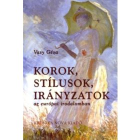   Vasy Géza: Korok, stílusok, irányzatok az európai irodalomban KN-0056