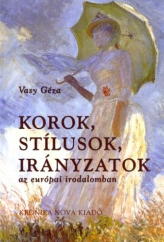 Vasy Géza: Korok, stílusok, irányzatok az európai irodalomban KN-0056