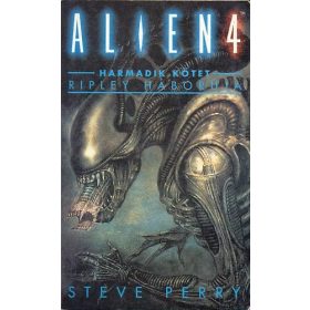 Perry Steve: Alien 4: Ripley háborúja