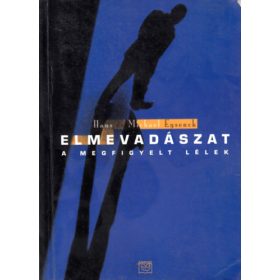   Hans és Michael Eysenck: Elmevadászat - A megfigyelt lélek