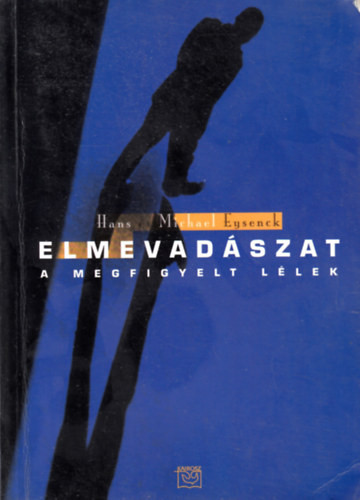 Hans és Michael Eysenck: Elmevadászat - A megfigyelt lélek