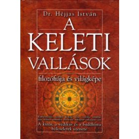 A keleti vallások filozófiája és világképe