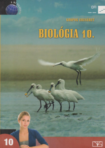 Kropog Erzsébet: Biológia 10.