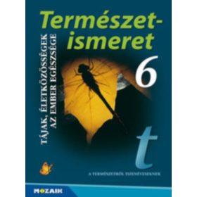   Jámbor Gyuláné-Vízvári Albertné: Természetismeret 6. - Tájak, életközösségek, Az ember egészsége