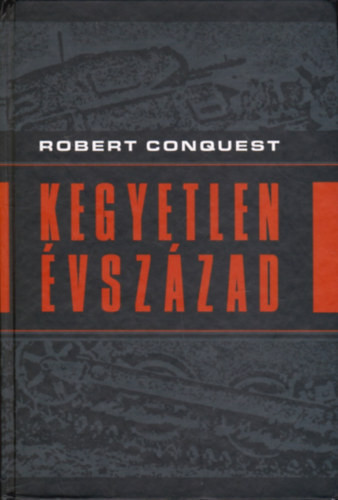 Robert Conquest: Kegyetlen évszázad
