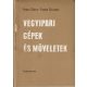 Fejes Gábor; Dr. Tarján Gusztáv: Vegyipari gépek és műveletek