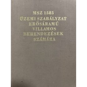   Győri János: MSz 1585-73 üzemi szabályzat erősáramú villamos berendezések számára