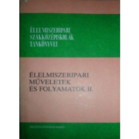   Zsigó István: Élelmiszeripari műveletek és folyamatok I.- Élelmiszeripari Szakközépiskolák Tankönyve