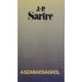 J.-P. Sartre: A szabadságról