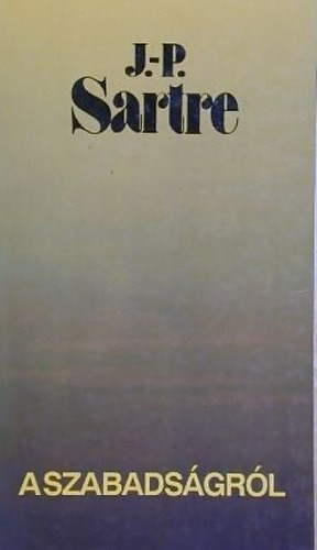 J.-P. Sartre: A szabadságról