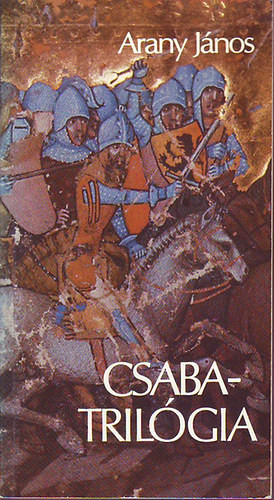 Arany János: Csaba-trilógia