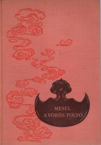 Magyar Helikon: Mesél a vörös folyó