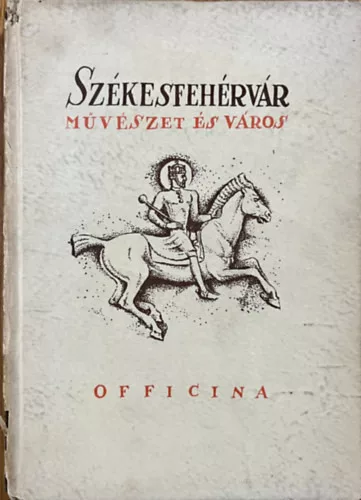 Somogyi Antal: Székesfehérvár - művészet és város