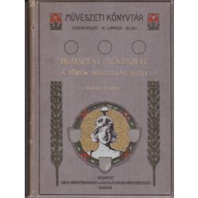   Divald Kornél: Budapest művészete a török hódoltság előtt (Művészeti Könyvtár)
