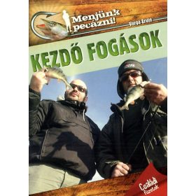 Varga Ervin: Kezdő fogások - Menjünk pecázni!