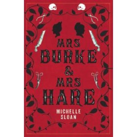 Michelle Sloan: Mrs Burke & Mrs Hare