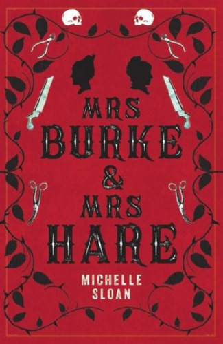 Michelle Sloan: Mrs Burke & Mrs Hare