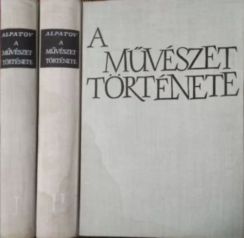 M.V. Alpatov: A művészet története I-II.